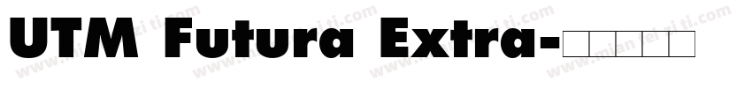 UTM Futura Extra字体转换